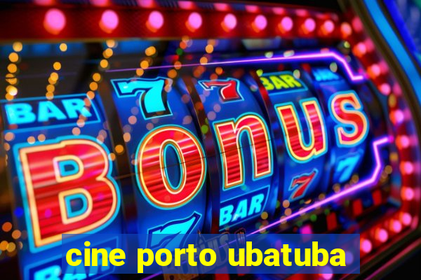 cine porto ubatuba