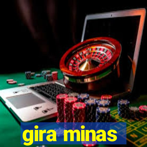 gira minas