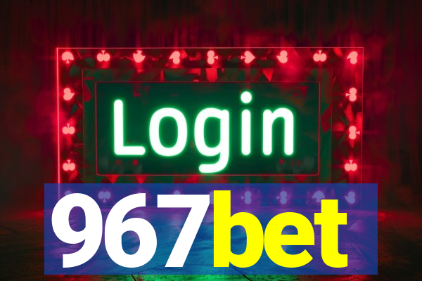 967bet
