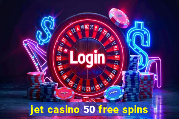 jet casino 50 free spins