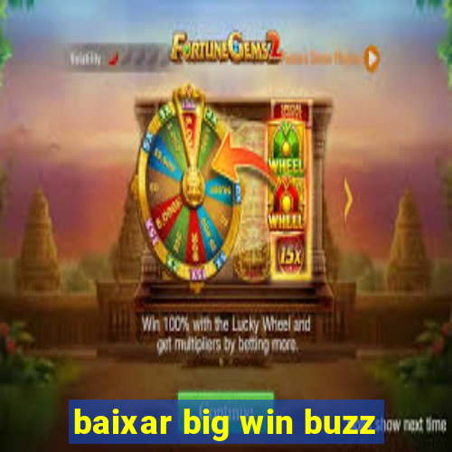 baixar big win buzz