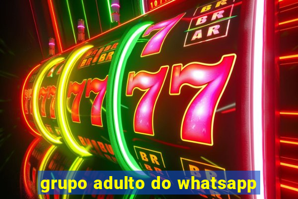 grupo adulto do whatsapp