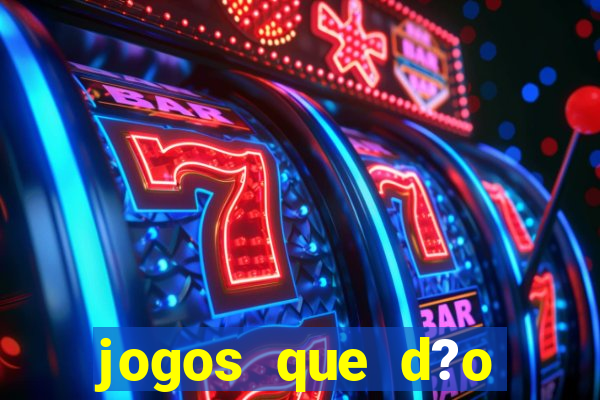 jogos que d?o dinheiro pix