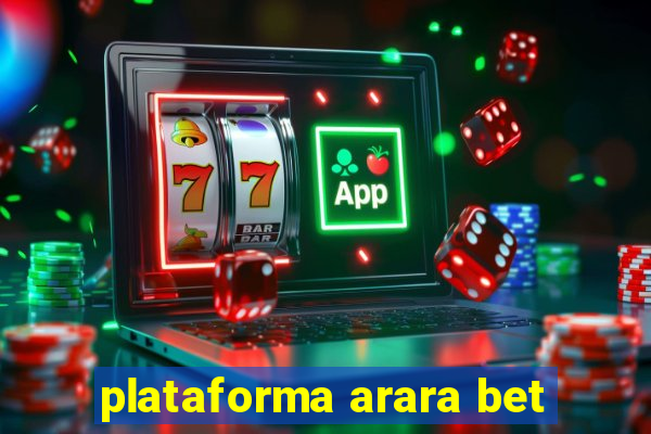 plataforma arara bet