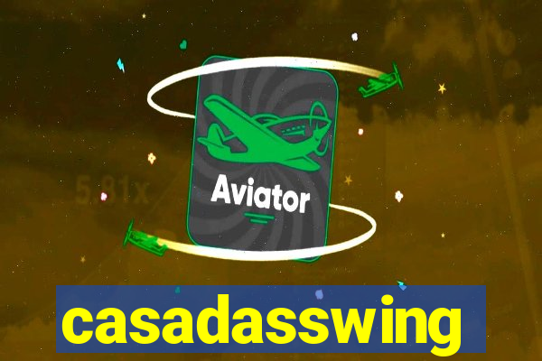 casadasswing