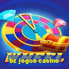bz jogos casino