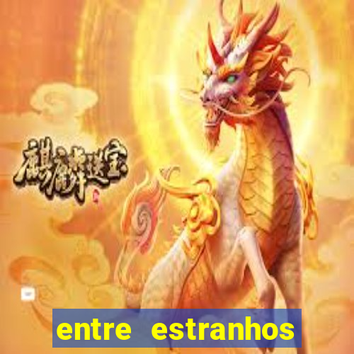 entre estranhos final explicado