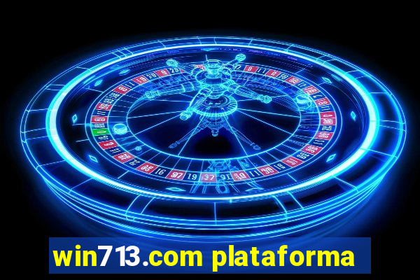win713.com plataforma