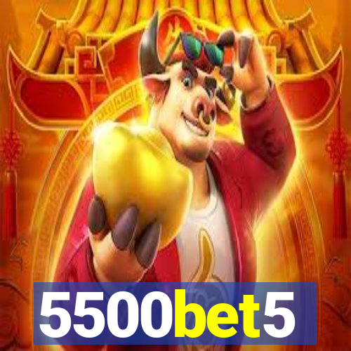 5500bet5