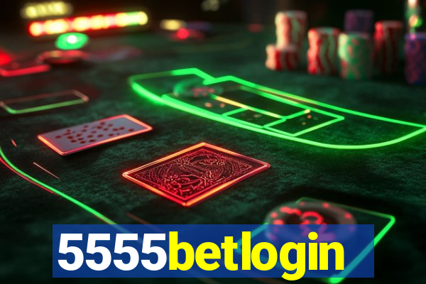 5555betlogin