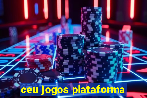 ceu jogos plataforma