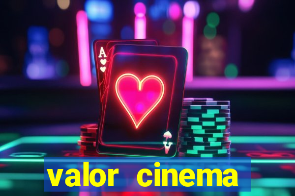 valor cinema shopping paralela