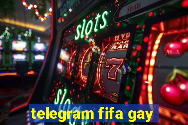 telegram fifa gay