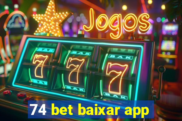 74 bet baixar app