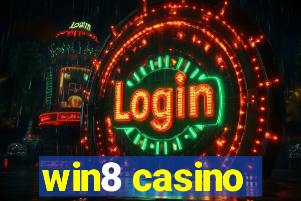 win8 casino