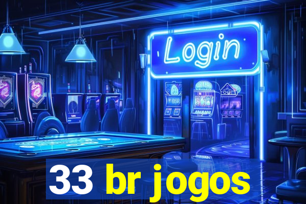 33 br jogos