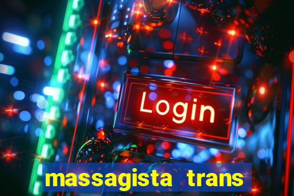 massagista trans sao paulo