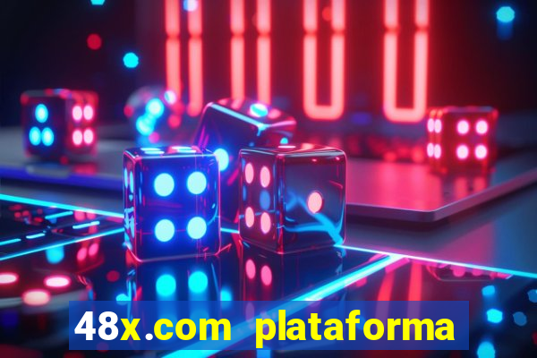48x.com plataforma de jogos
