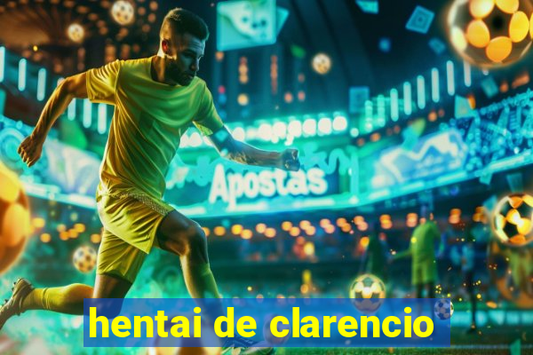 hentai de clarencio