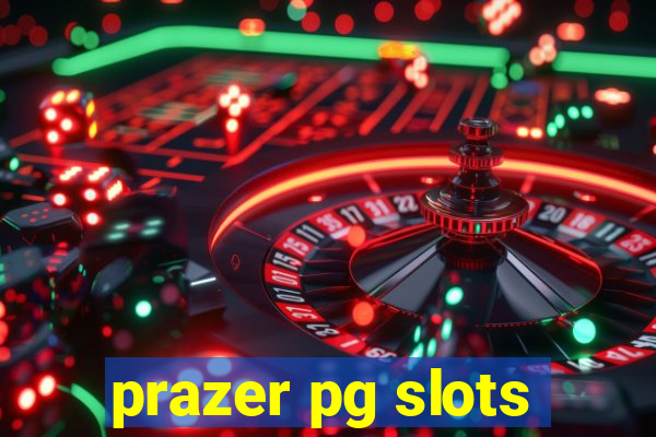 prazer pg slots