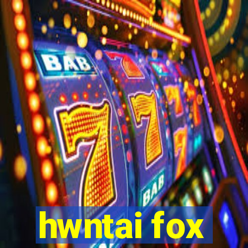 hwntai fox