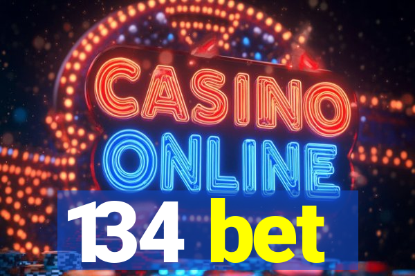 134 bet