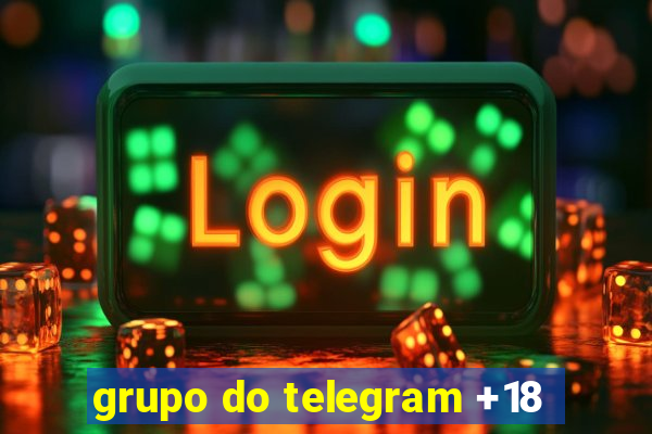 grupo do telegram +18