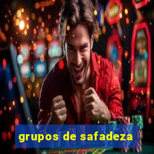 grupos de safadeza