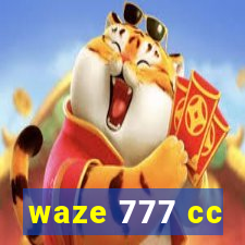 waze 777 cc