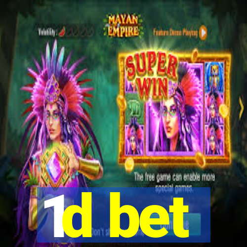 1d bet