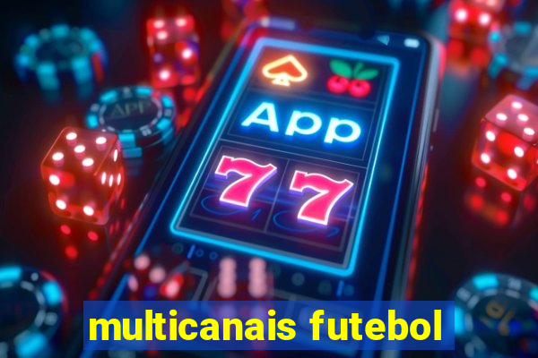 multicanais futebol
