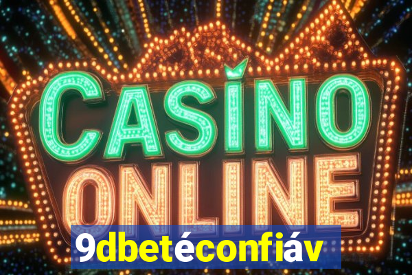 9dbetéconfiável