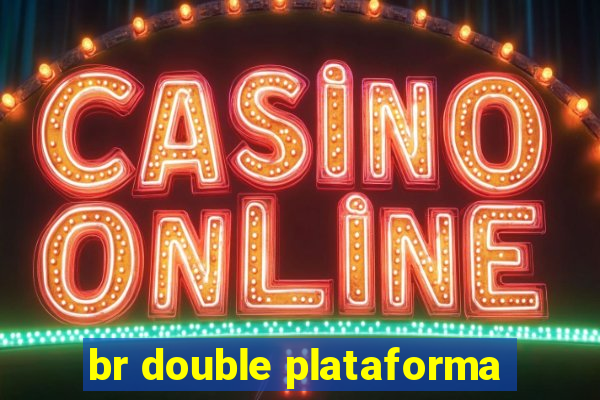 br double plataforma