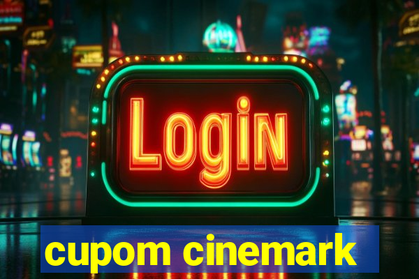 cupom cinemark