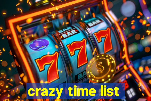 crazy time list