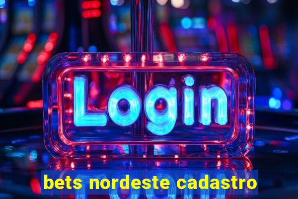 bets nordeste cadastro