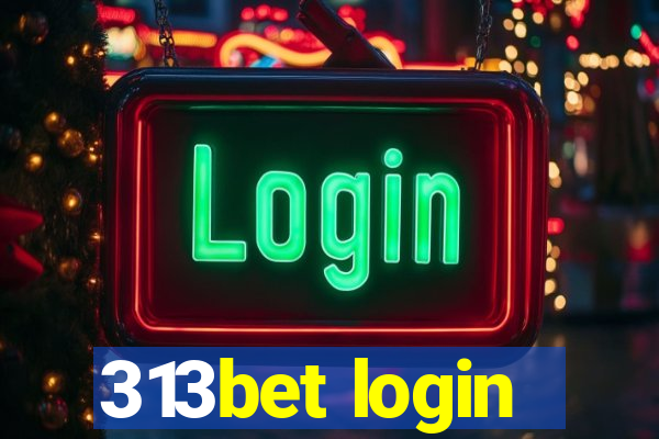 313bet login