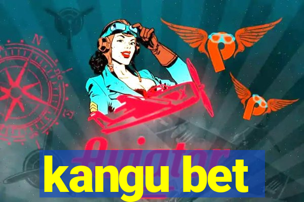 kangu bet