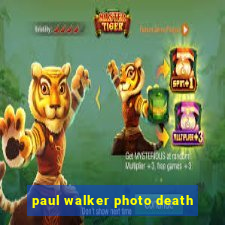 paul walker photo death