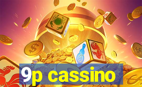 9p cassino
