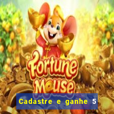 Cadastre e ganhe 5 reais para apostar