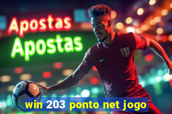 win 203 ponto net jogo