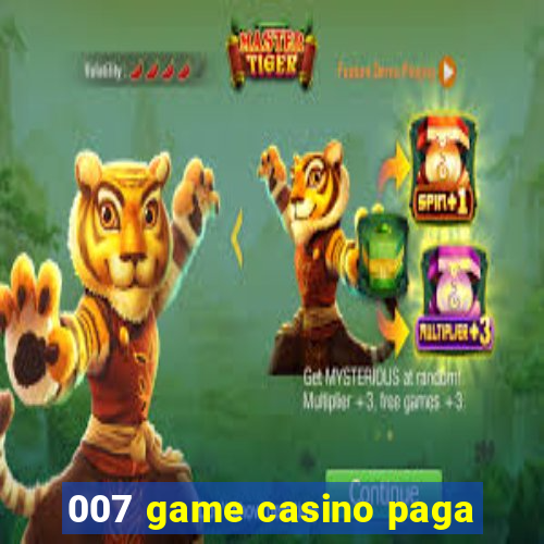 007 game casino paga