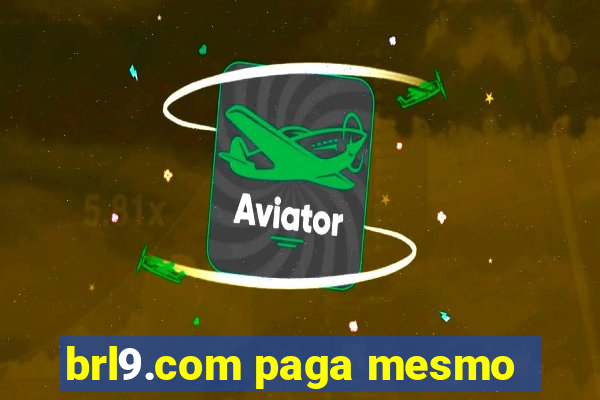 brl9.com paga mesmo
