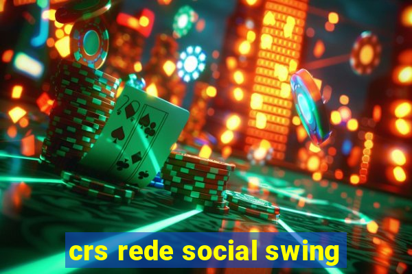 crs rede social swing