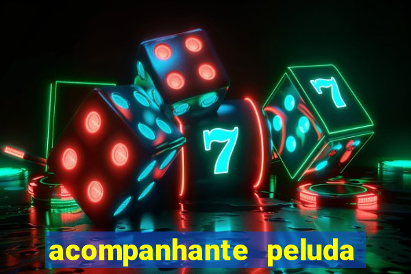 acompanhante peluda em sp