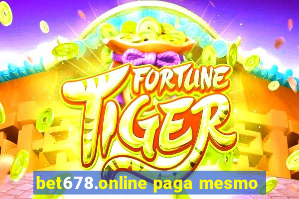 bet678.online paga mesmo