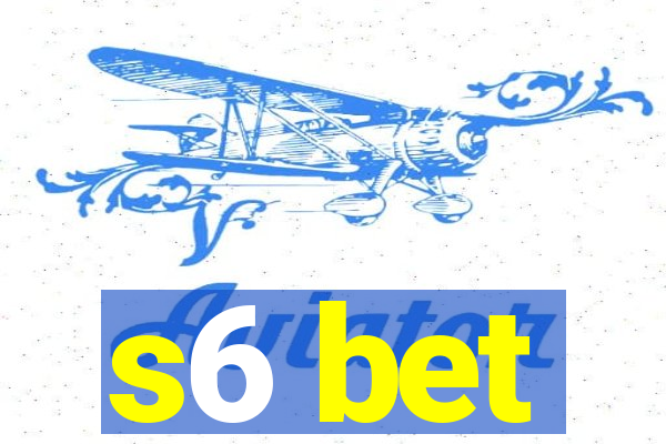 s6 bet