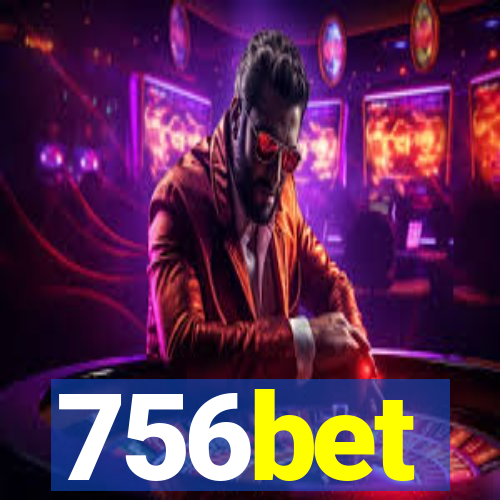 756bet