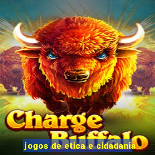 jogos de etica e cidadania